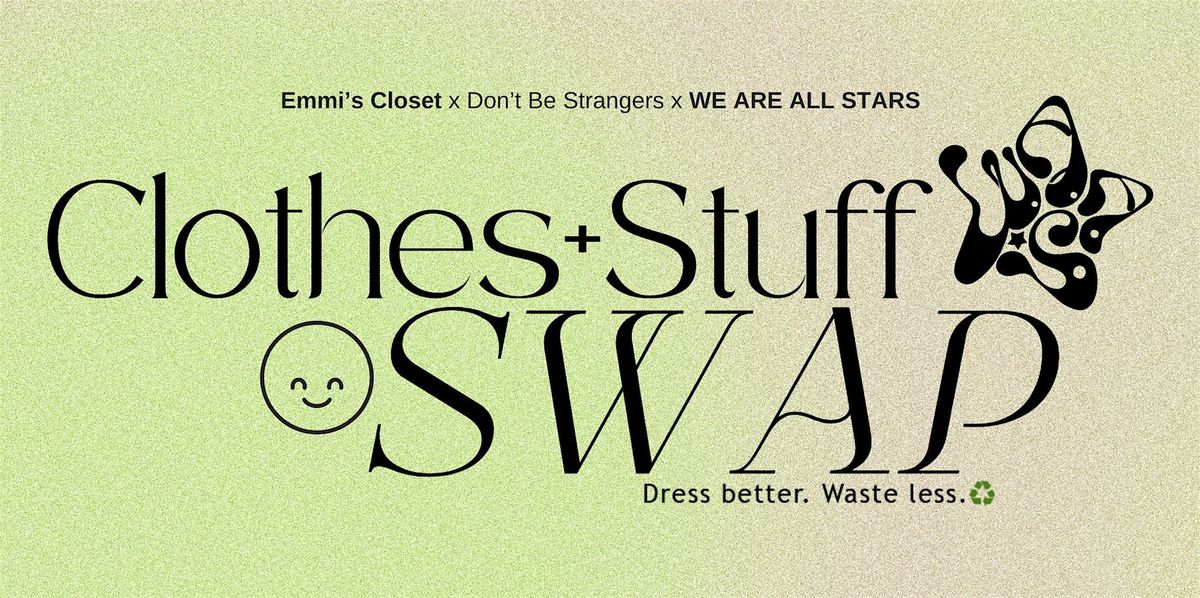 Clothes + Stuff Swap w\/ Conversations @EmmisClost_ @WAASGallery