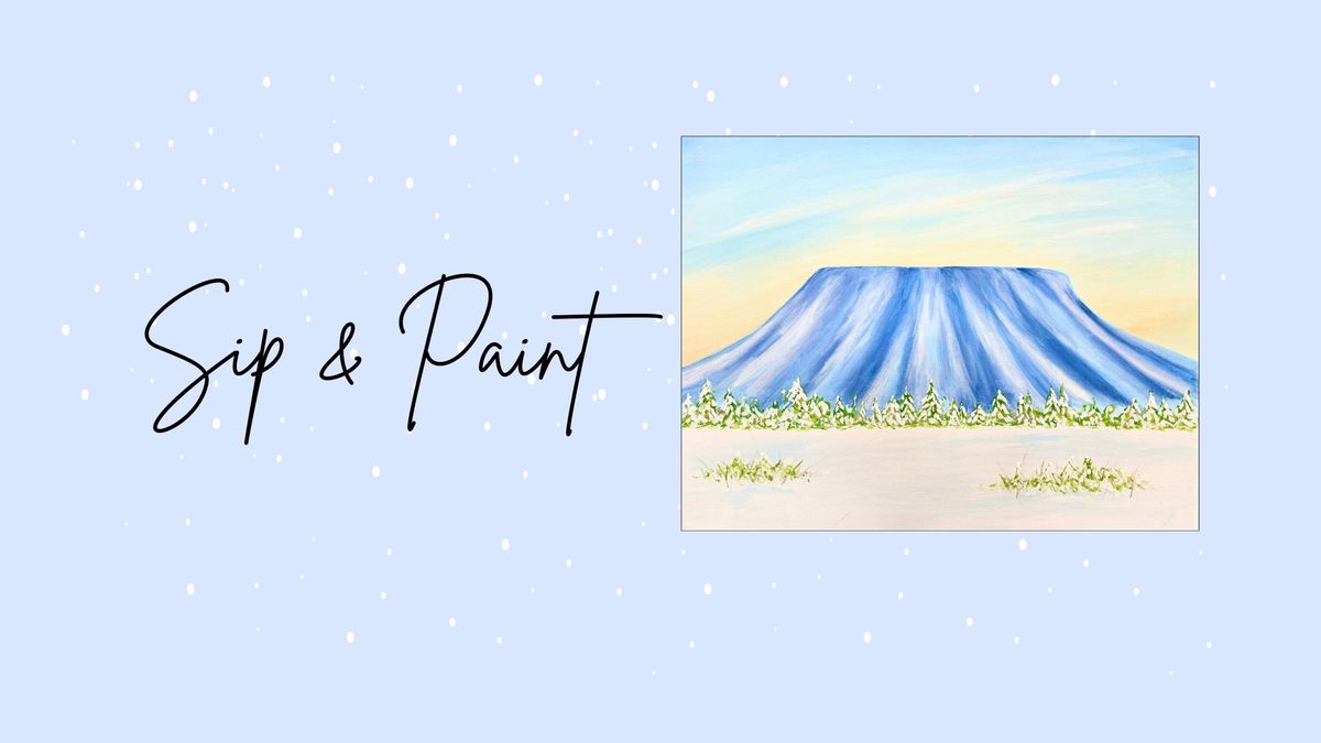 Sip & Paint - Snowy House Mountain!!