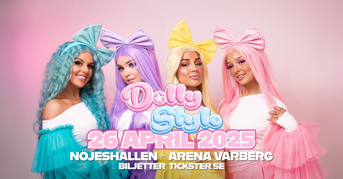 DOLLY STYLE - N\u00d6JESHALLEN VARBERG - L\u00d6RDAG 26 APRIL 