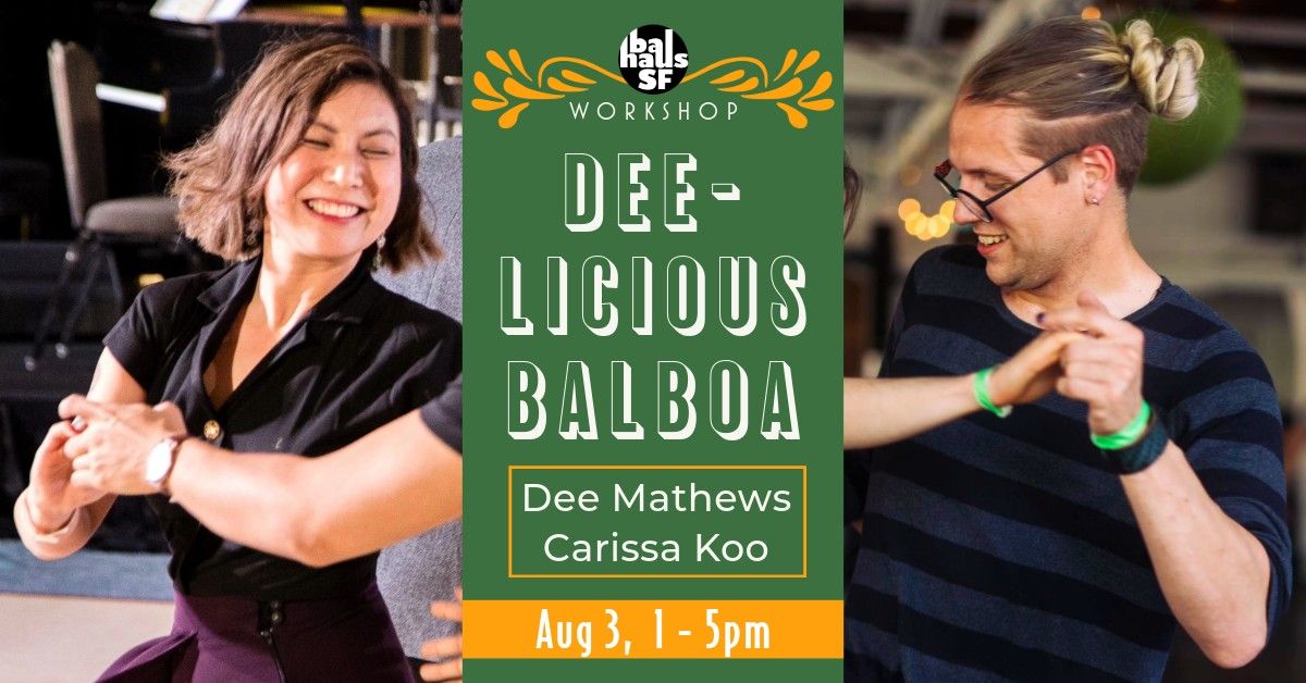 (SOLD OUT) Dee-licious Balboa Workshop with Dee and Carissa