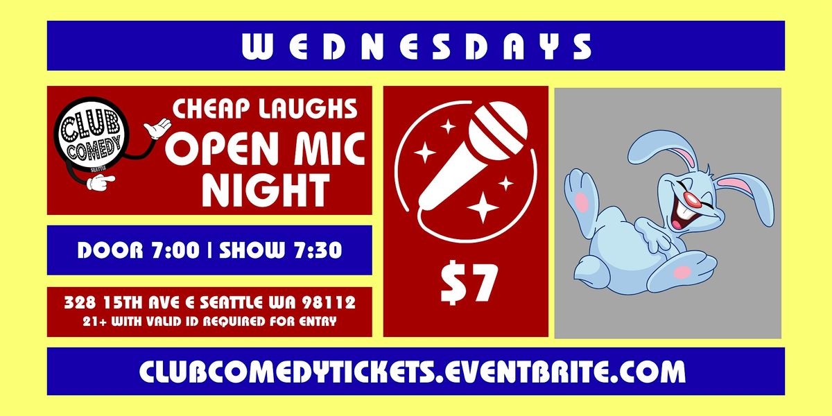 Club Comedy Seattle Cheap Laughs Open Mic Night 11\/19\/2025 7:30PM
