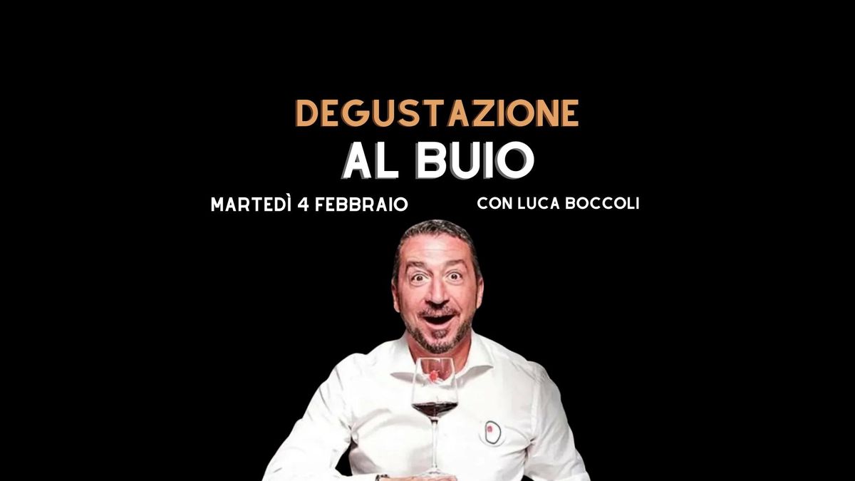 Degustazione al Buio! con Luca Boccoli