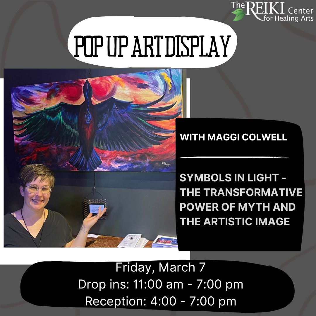 Pop Up Art Display- Symbols in Light - with Maggi Colwell- At The Reiki Center For Healing Arts