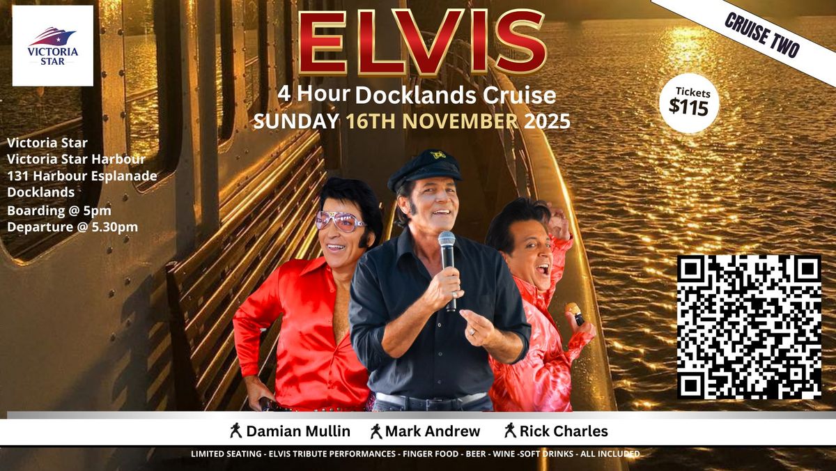 ELVIS MELBOURNE DOCKLANDS CRUISE -EVENING NOV 16