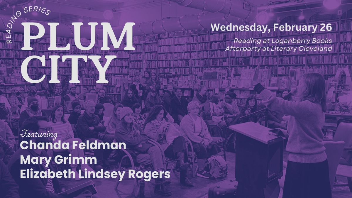 Plum City Reading: Chanda Feldman, Mary Grimm, Elizabeth Lindsey Rogers