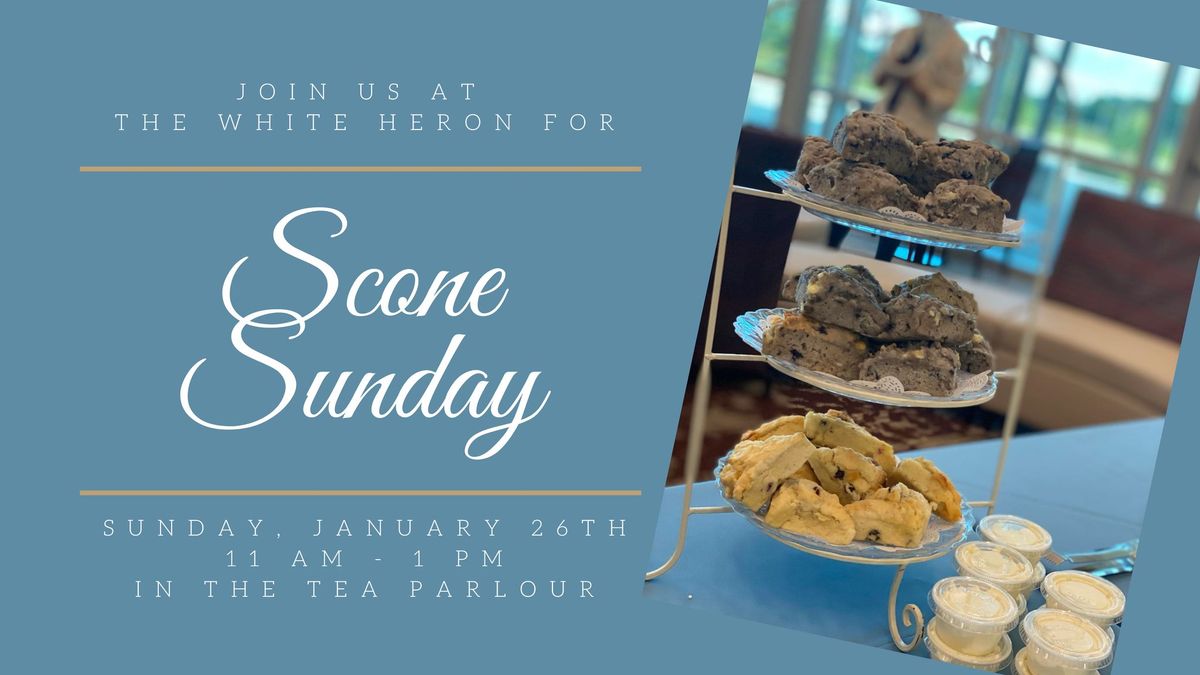 Scone Sunday - Part of The White Heron's 9 Year Anniversary