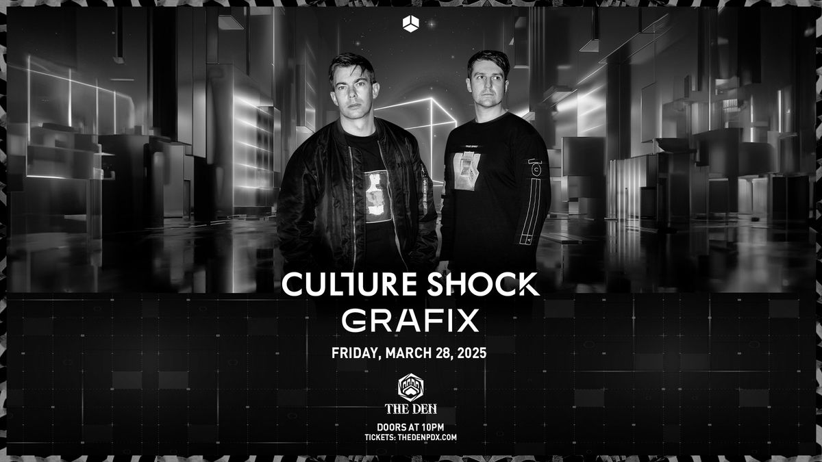 Culture Shock & Grafix at The Den