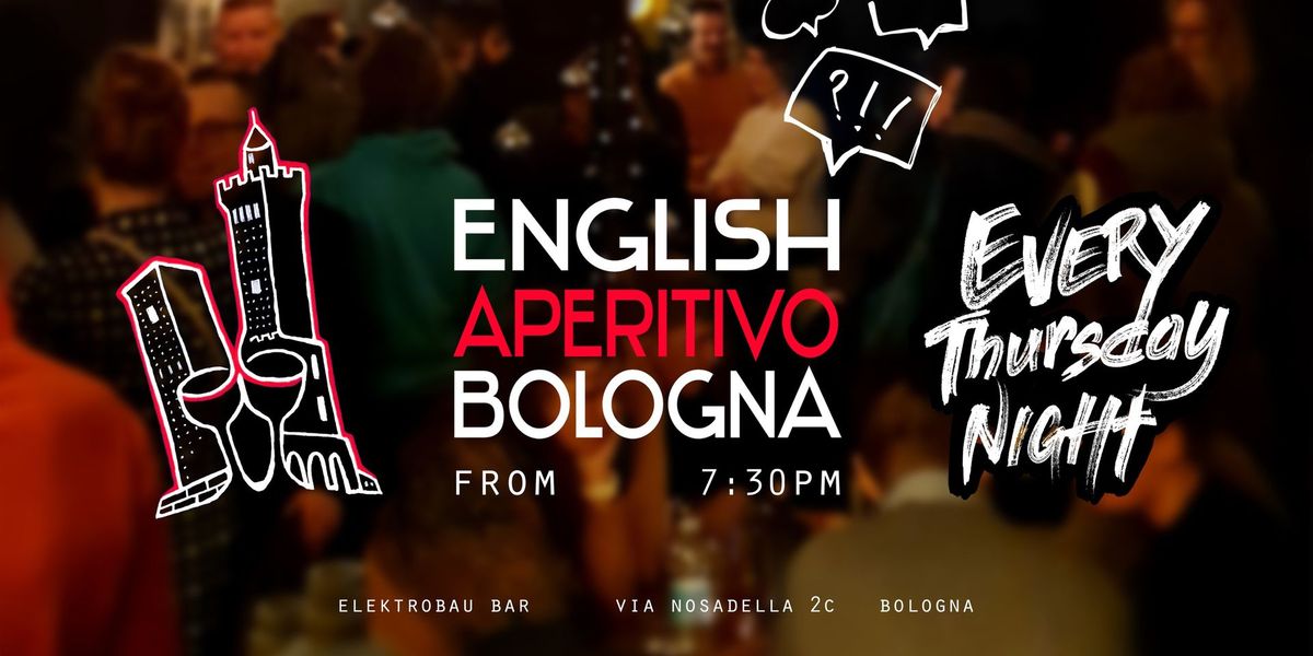 ENGLISH APERITIVO BOLOGNA - Every Thursday Night!