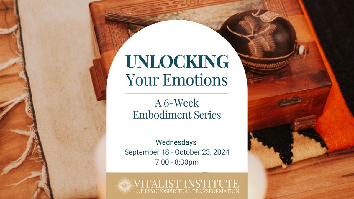 6-Week Embodiment Series: Unlocking Your Emotions