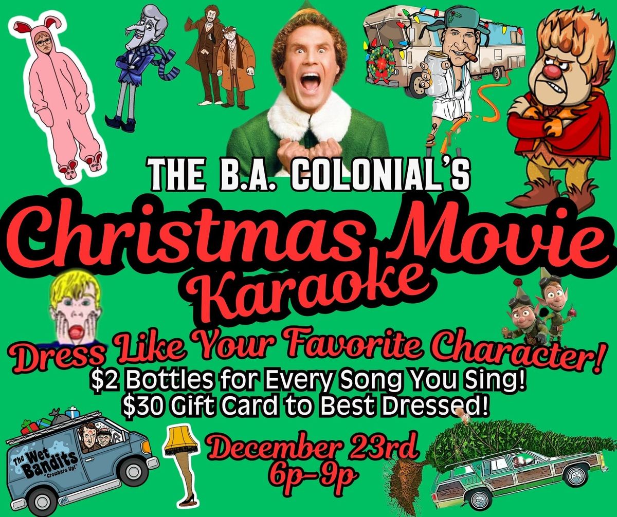 CHRISTMAS MOVIE KARAOKE + DRESS LIKE YOUR FAVORITE CHARACTER at THE B.A. COLONIAL