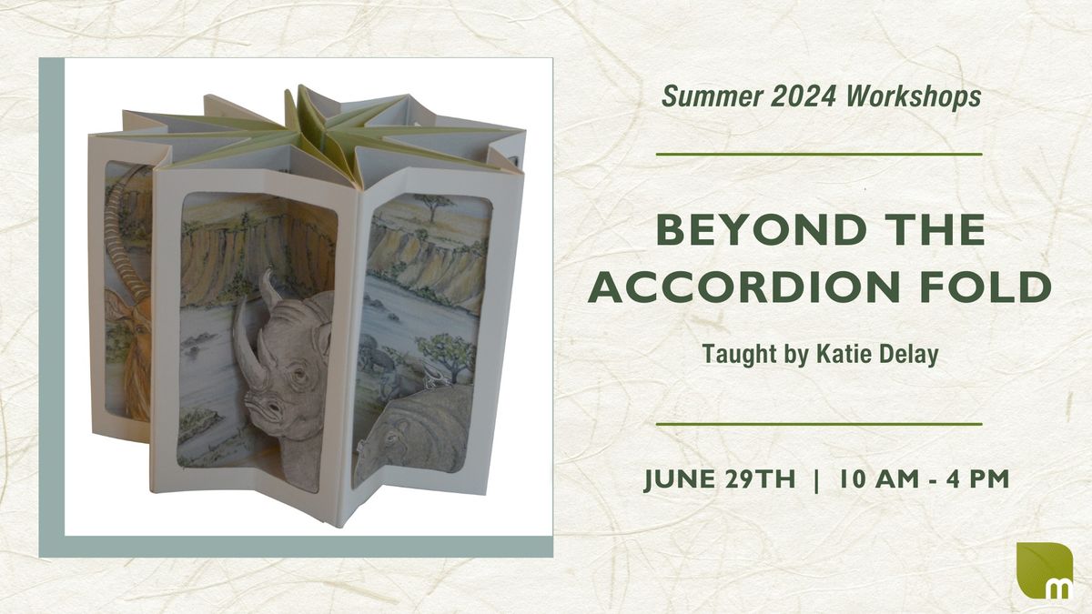 Beyond the Accordion Fold Workshop
