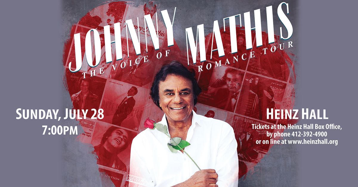 Johnny Mathis: The Voice of Romance tour- Pittsburgh, PA