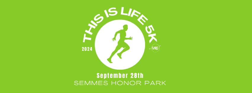 This is Life 5K & Fun Run! 