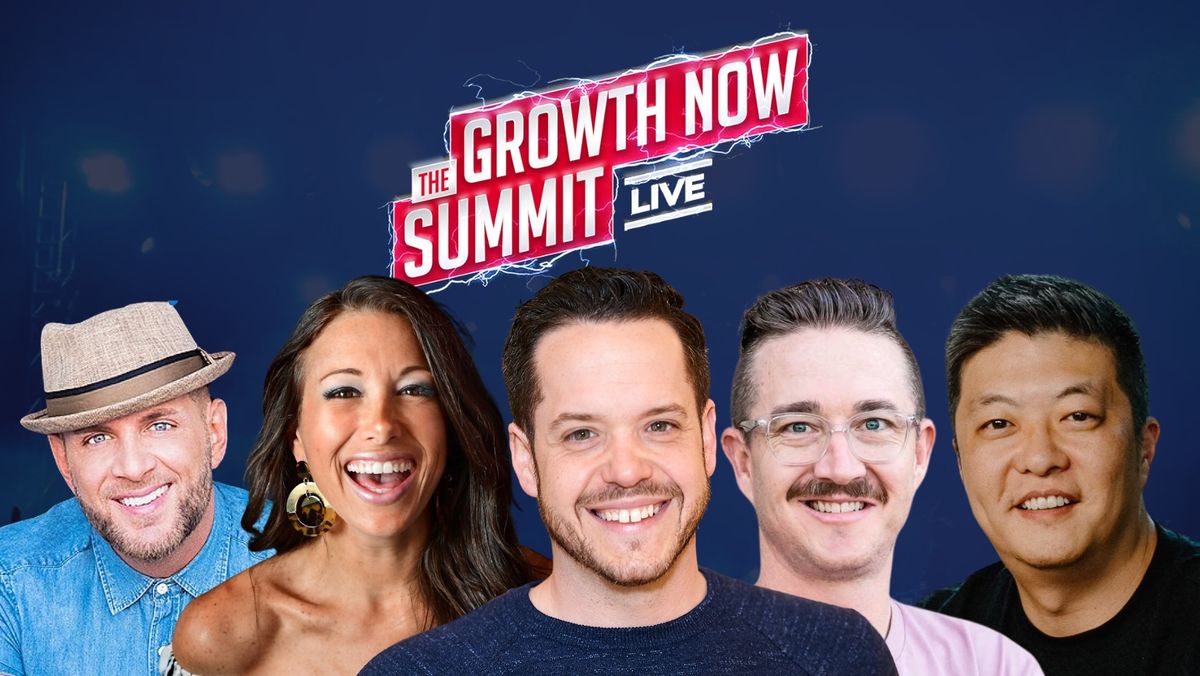 Growth Now Summit LIVE!