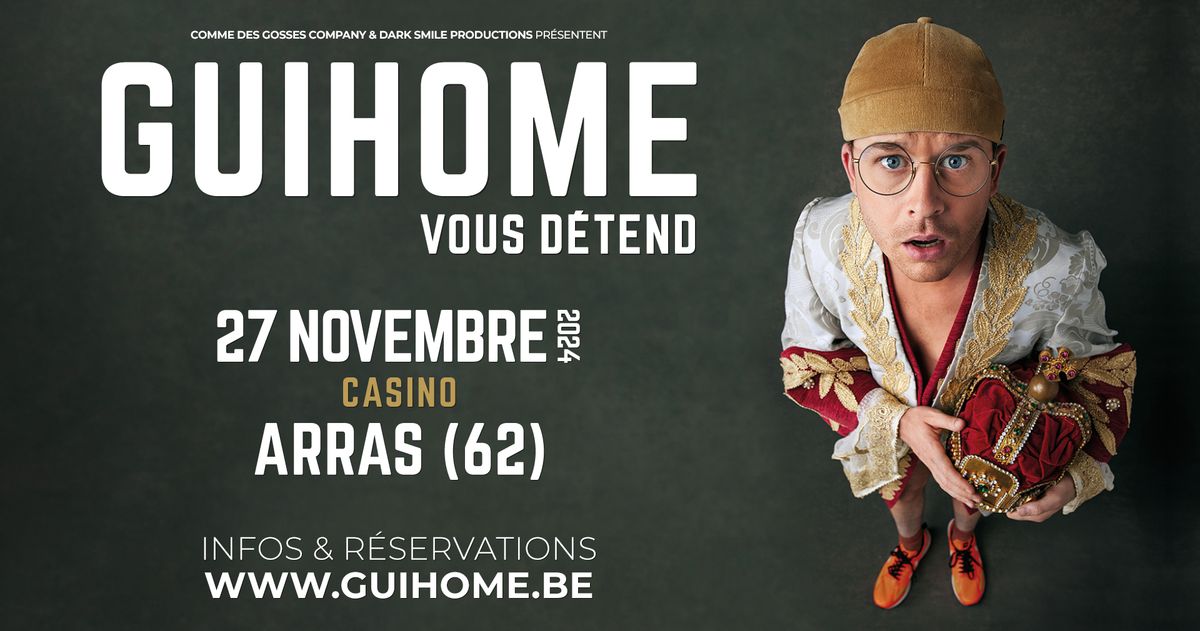 Guihome vous d\u00e9tend \u00e0 ARRAS (62)