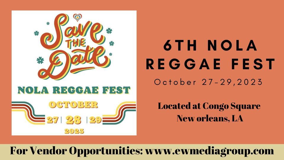 6th NOLA Reggae Fest (Vendors Only), Congo Square, New Orleans, 27