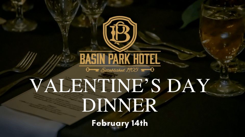 Basin Park Hotel Valentine's Day Dinner and Dance