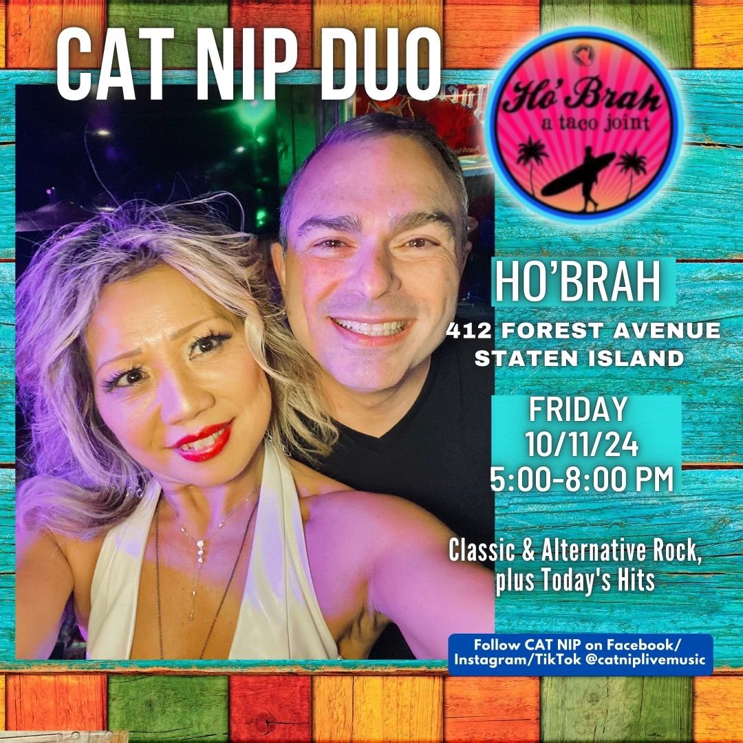 Catnip Duo at Ho' Brah Forest Avenue! 