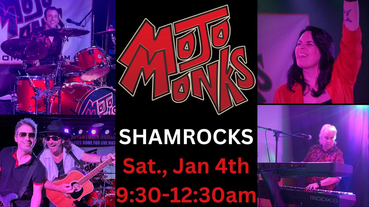 THE MOJO MONKS ARE BACK AT SHAMROCKS!!