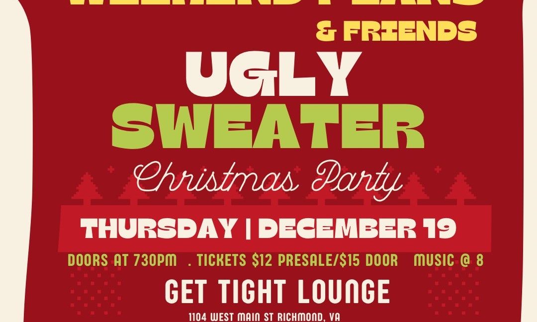 Weekend Plans & Friends Ugly Sweater Party!