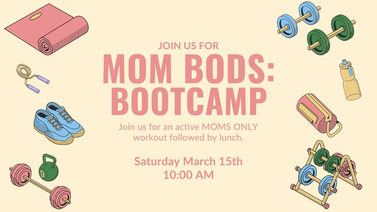 Mom Bods: Bootcamp