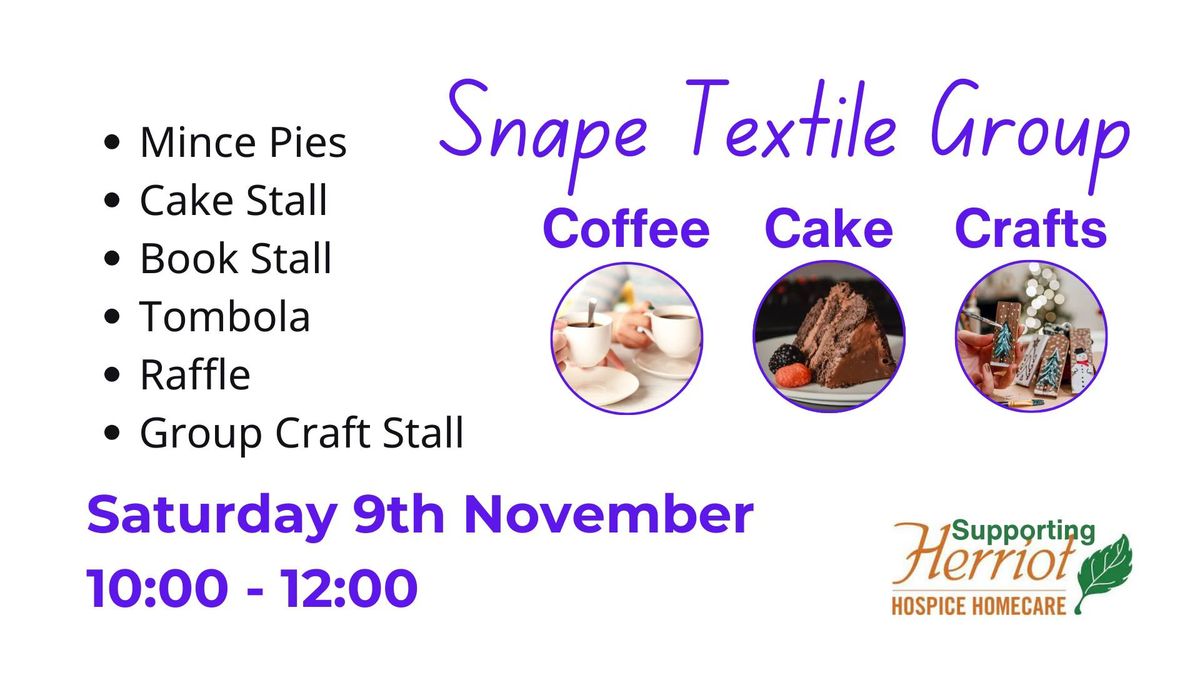 Snape Textiles Group Coffee Morning