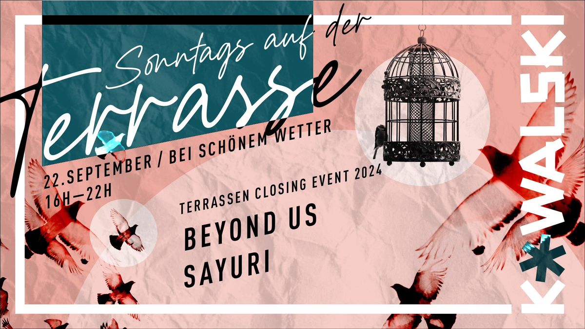 Closing Sonntags auf der Terrasse - w\/ Beyond Us & Sayuri