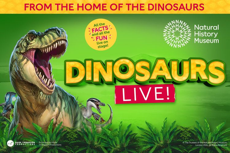 Natural History Museum presents Dinosaurs Live!