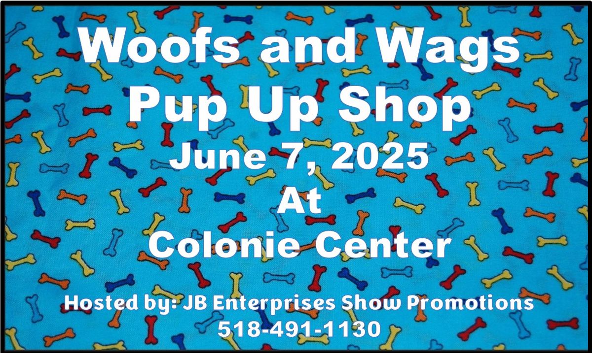 Woofs and Wags PUP-UP Shop