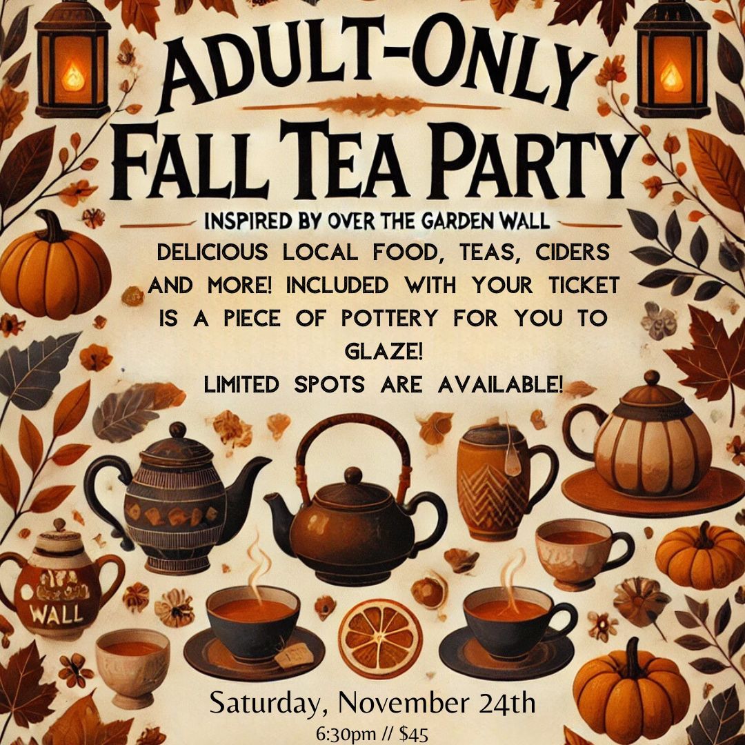 Adult Only: Fall Tea Party