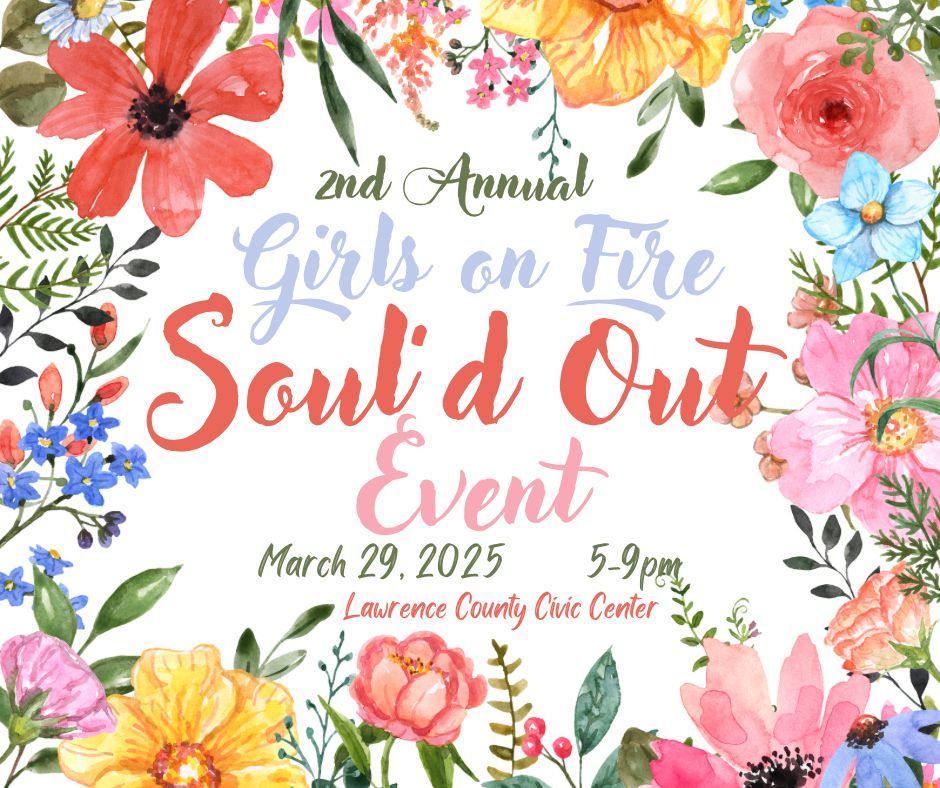 2nd Annual Girls on Fire: Soul'd Out!