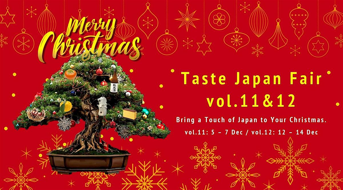Taste Japan Fair Vol.11~12 \u2013 Bring a Touch of Japan to Your Christmas.
