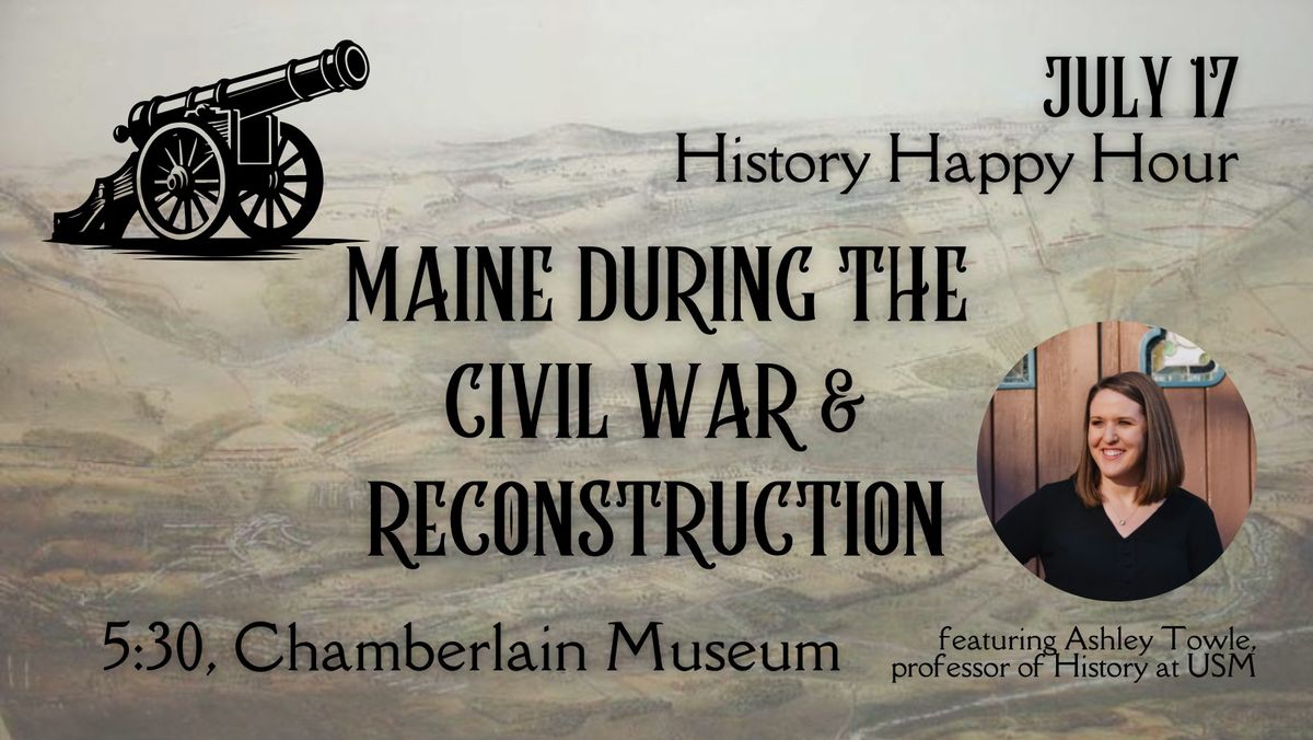 History Happy Hour: Civil War and Reconstruction