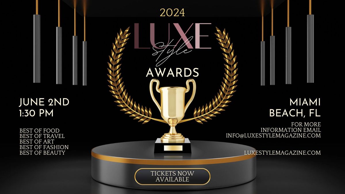 Luxe Style Awards 2024 - Miami Beach, FL