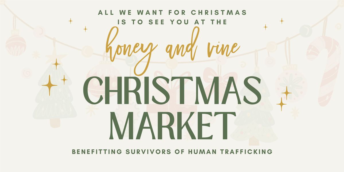 Honey and Vine's Christmas Market