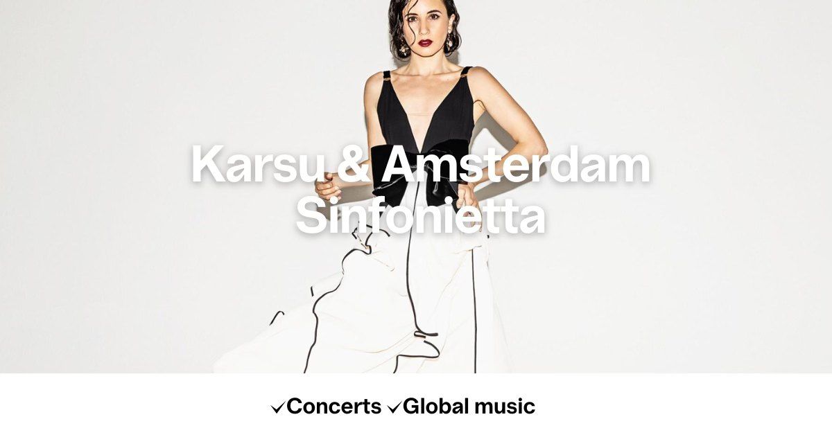 Karsu & Amsterdam Sinfonietta