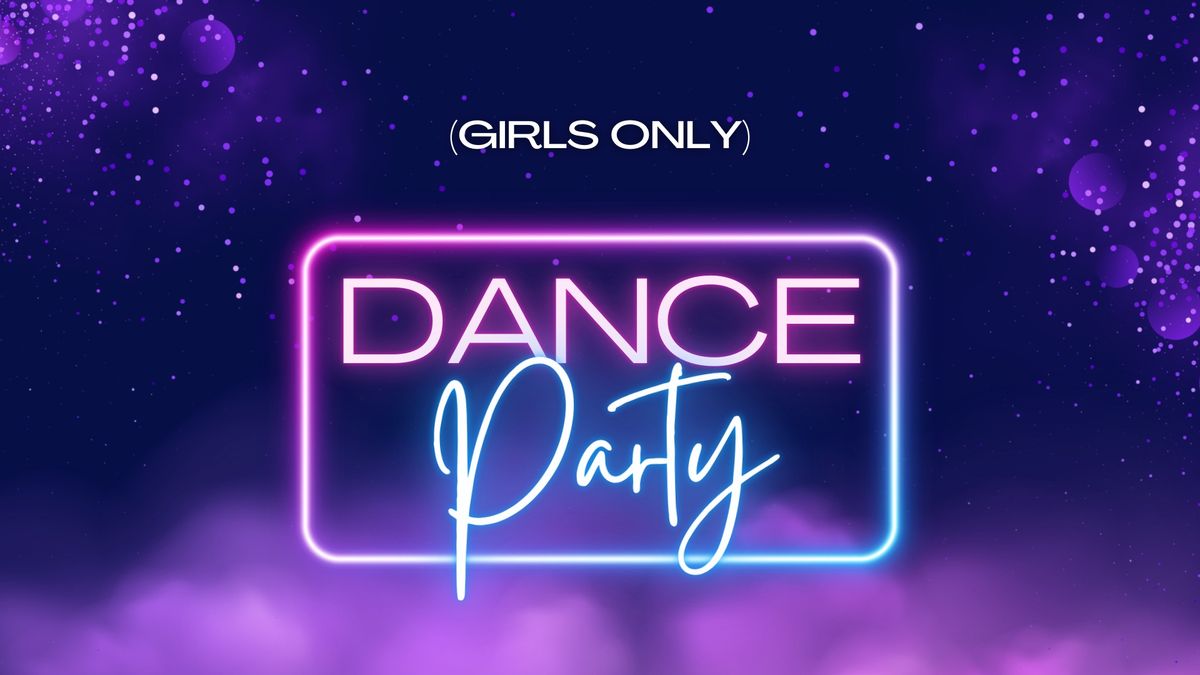 (Girls Only) Dance Party