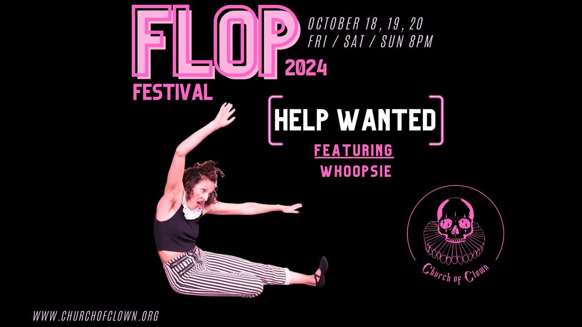 Help Wanted \/ Part of Flop Fest