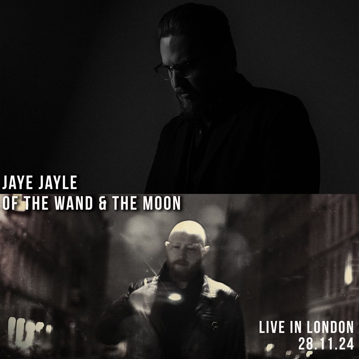 Jaye Jayle + Of The Wand and The Moon