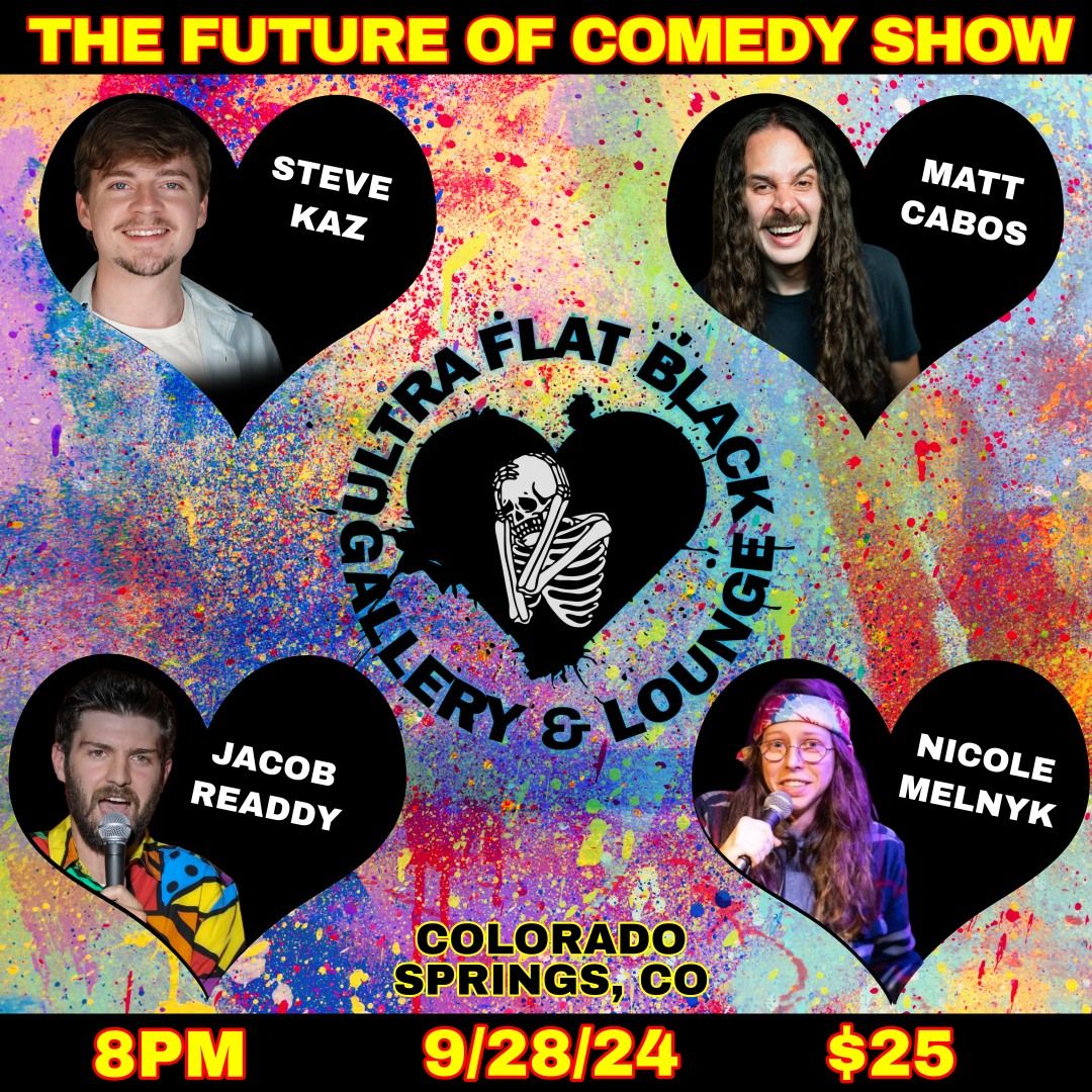 The Future of Comedy Show at Ultra Flat Black Gallery (Colorado Springs)