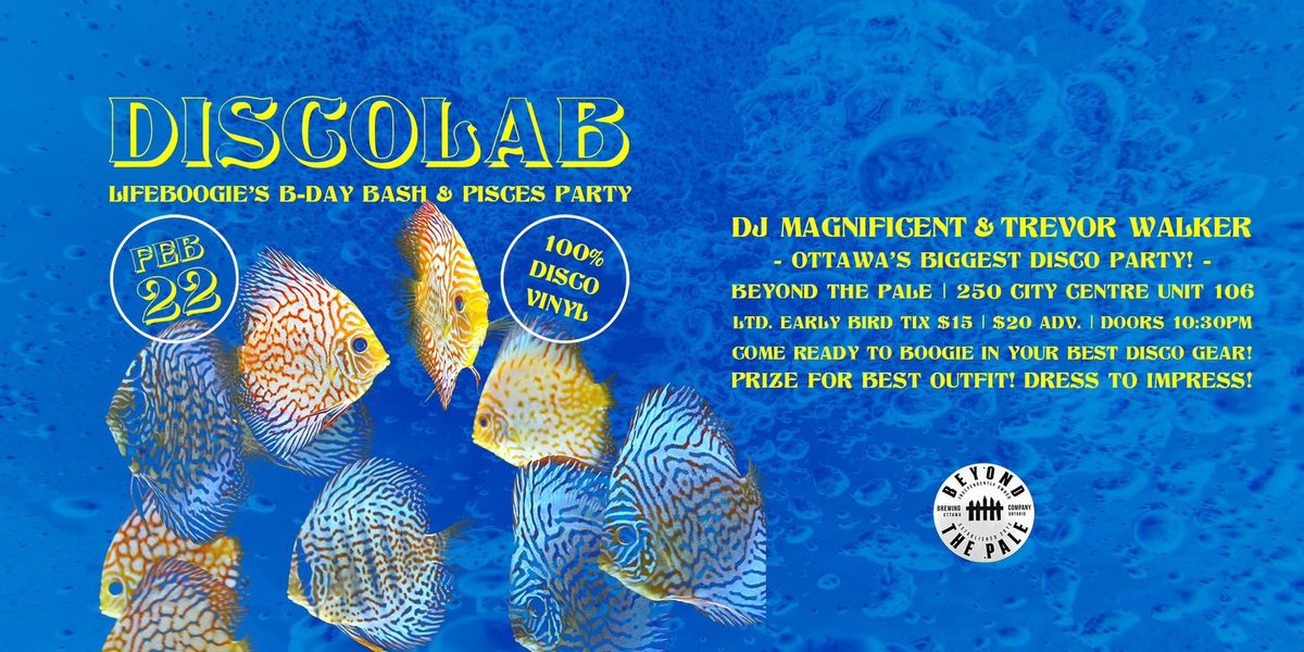 DiscoLab: February \u201clifeboogie\u2019s B-Day Celebration + Pisces Party!\u201d