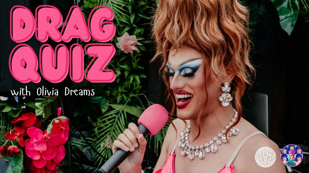 DRAG QUIZ with Olivia Dreams @IVYBAR  