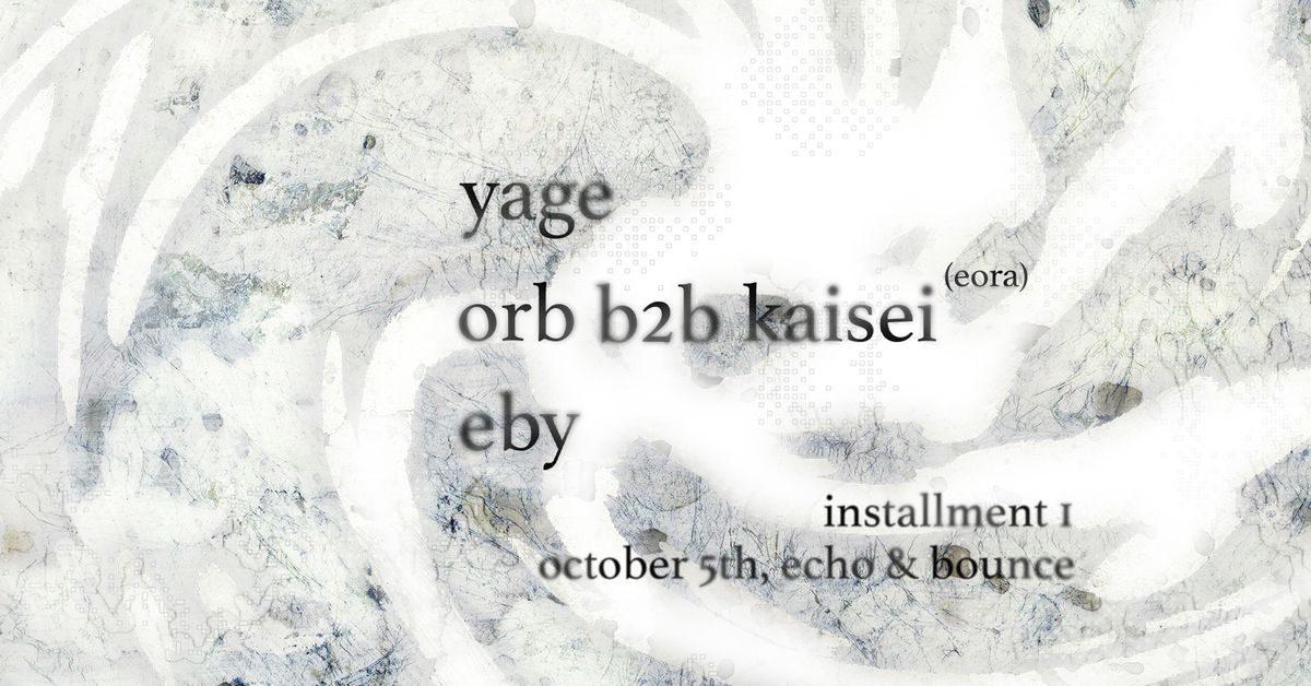 FF Pres. Orb b2b Kaisei (Eora), Eby, Yage