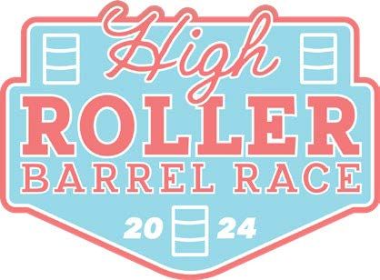 High Roller Barrel Race