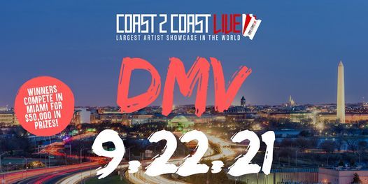 Coast 2 Coast LIVE Showcase DMV - Artists Win $50K In Prizes