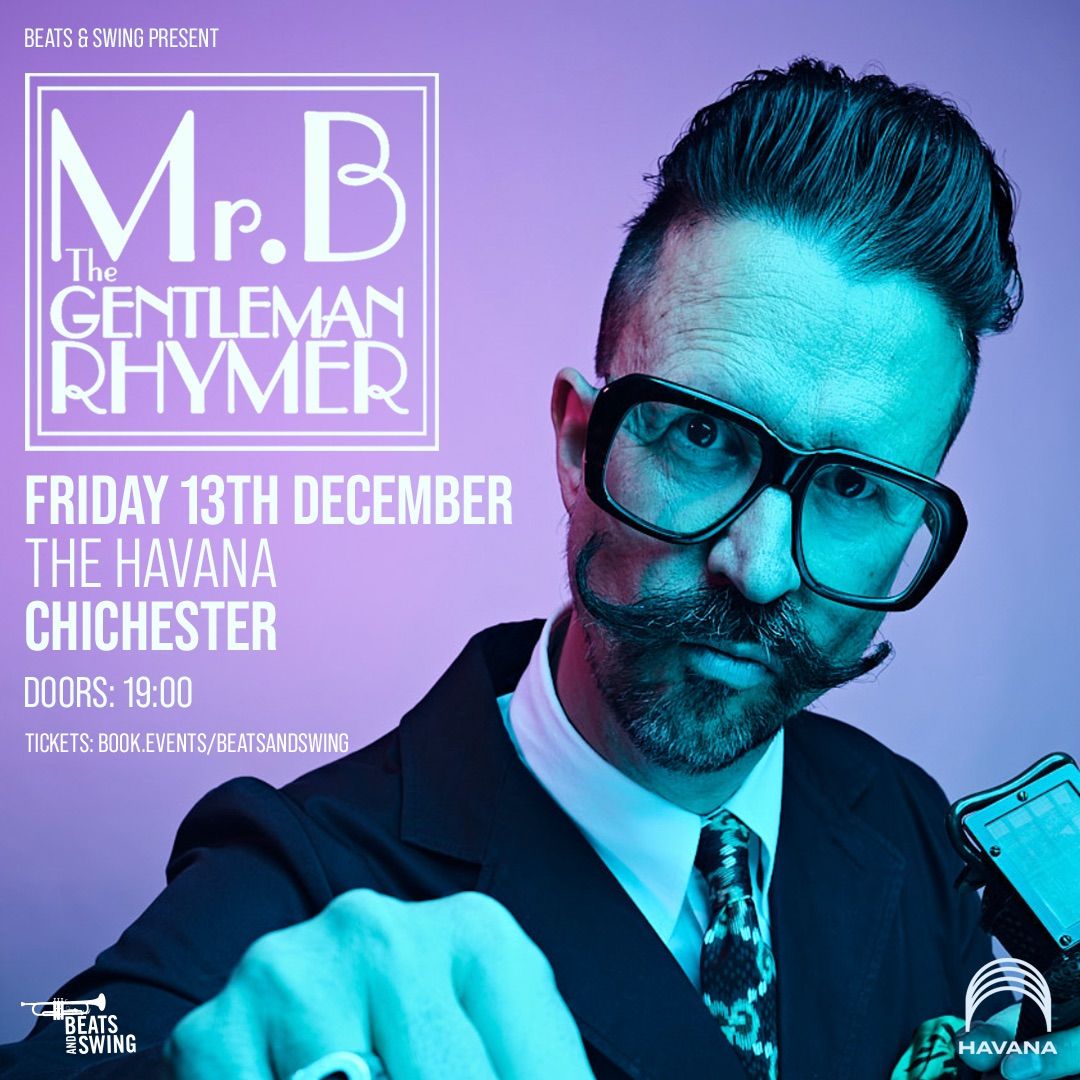 Beats & Swing present Mr B The Gentleman Rhymer