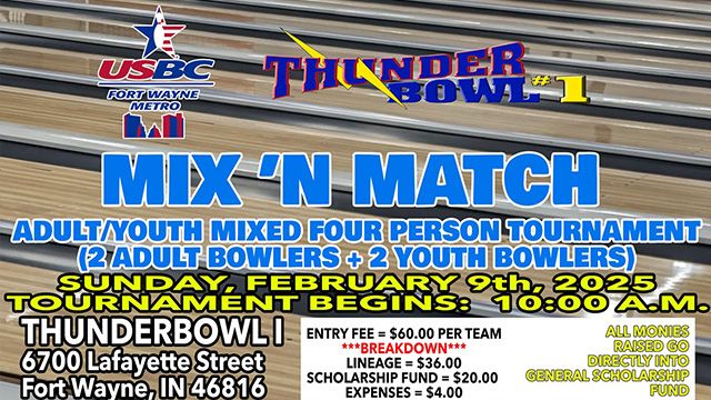 2025 Fort Wayne Metro USBC "MIX 'N MATCH" Adult\/Youth 4-Person Tournament At Thunderbowl I