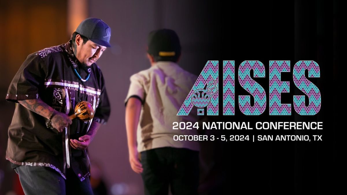 2024 AISES National Conference Rivers of Resilience: Sustaining Indigenous Innovation