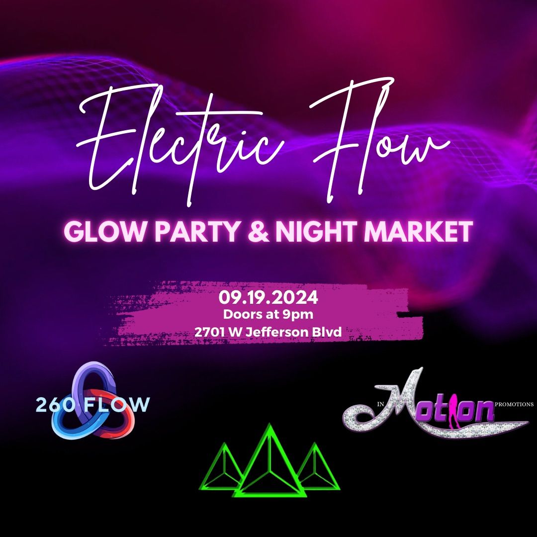 \u201cElectric Flow\u201d Glow Party & Night Market