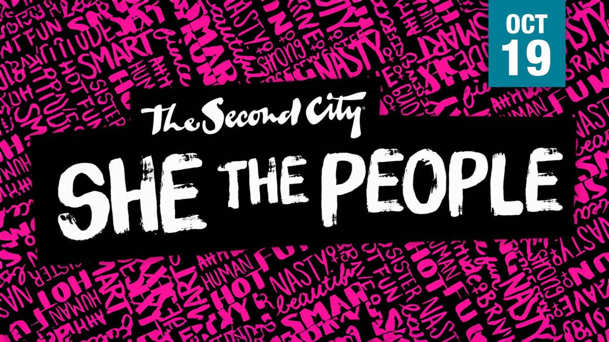 The Second City: She the People